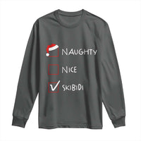 Nice Naughty Skibidi List Santa Claus Sarcastic Long Sleeve Shirt