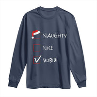 Nice Naughty Skibidi List Santa Claus Sarcastic Long Sleeve Shirt