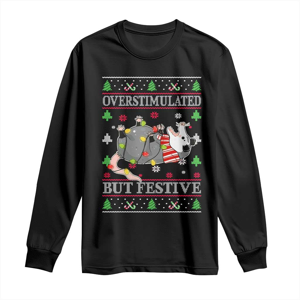 Possum Christmas Long Sleeve Shirt Overstimulated But Festive Ugly Christmas
