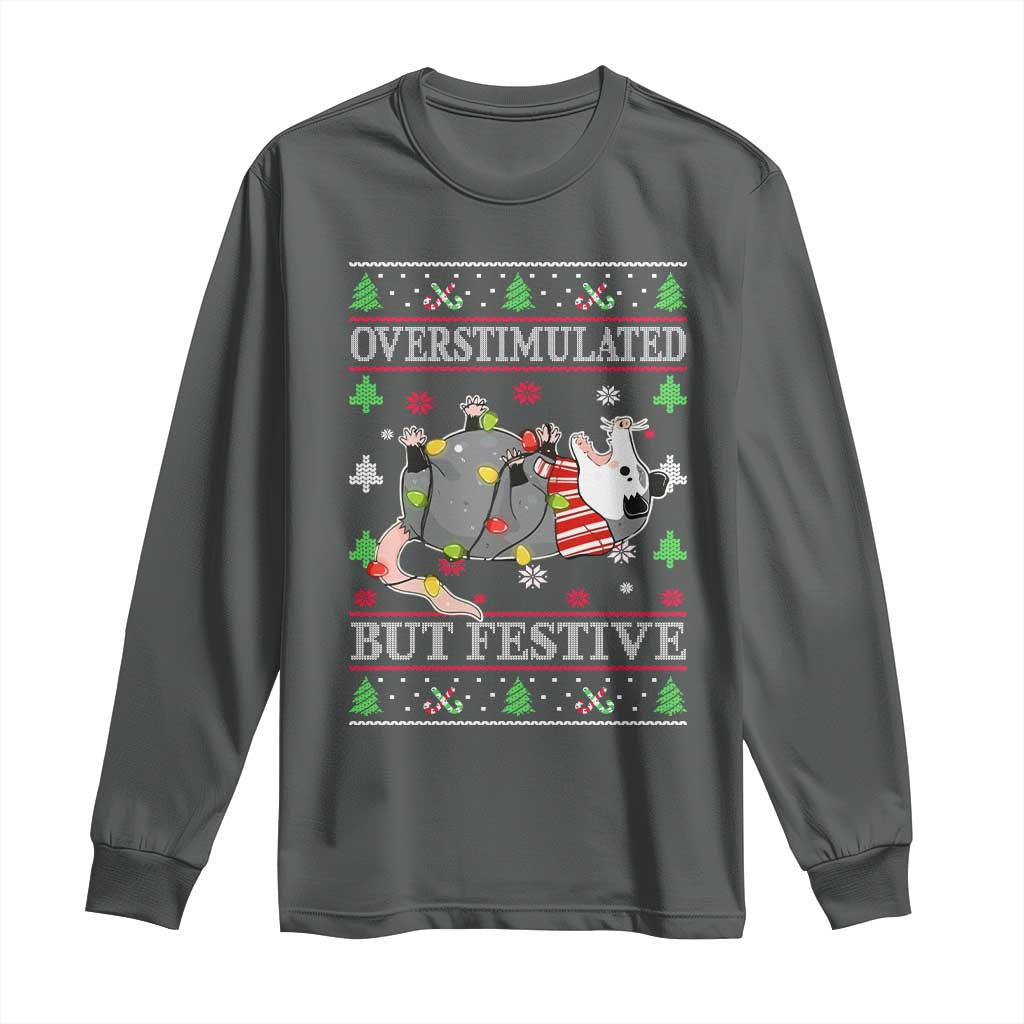 Possum Christmas Long Sleeve Shirt Overstimulated But Festive Ugly Christmas