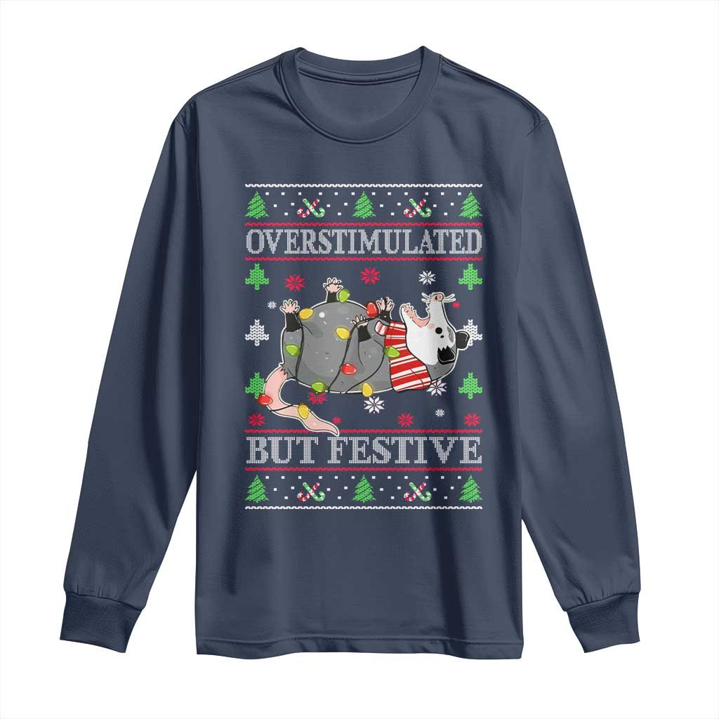 Possum Christmas Long Sleeve Shirt Overstimulated But Festive Ugly Christmas