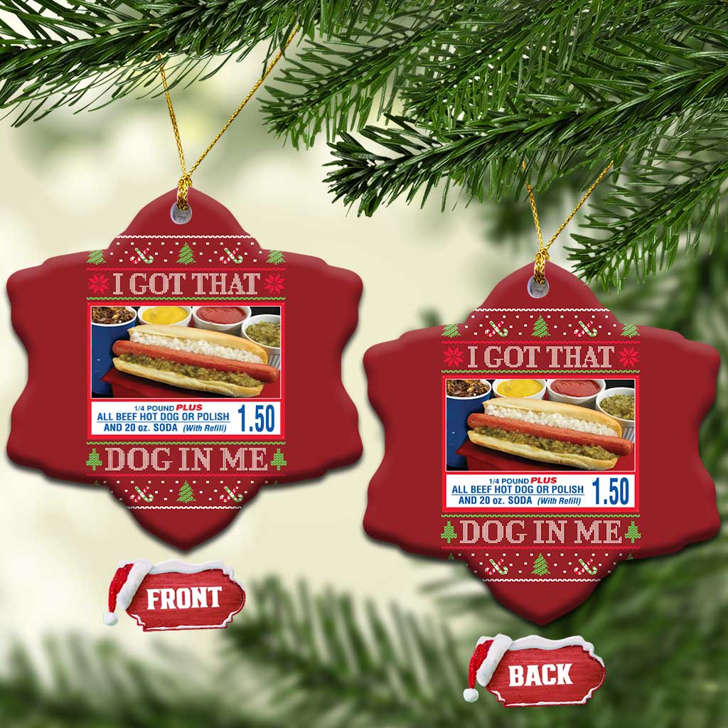 I Got That Dog in Me Ugly Xmas Christmas Ornament Keep 150 Dank Meme Hot Dog Combo - Wonder Print Shop