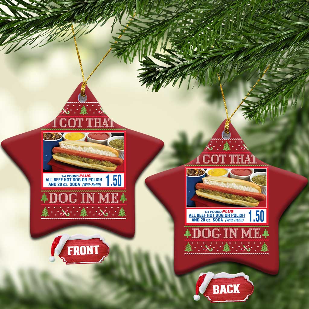 I Got That Dog in Me Ugly Xmas Christmas Ornament Keep 150 Dank Meme Hot Dog Combo - Wonder Print Shop