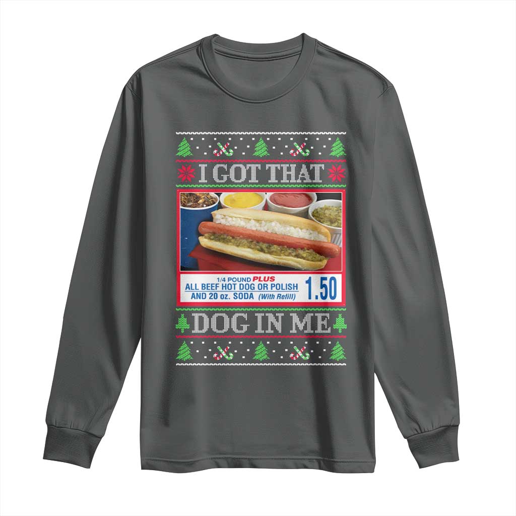 I Got That Dog in Me Ugly Christmas Long Sleeve Shirt Keep 150 Dank Meme Hot Dog Combo