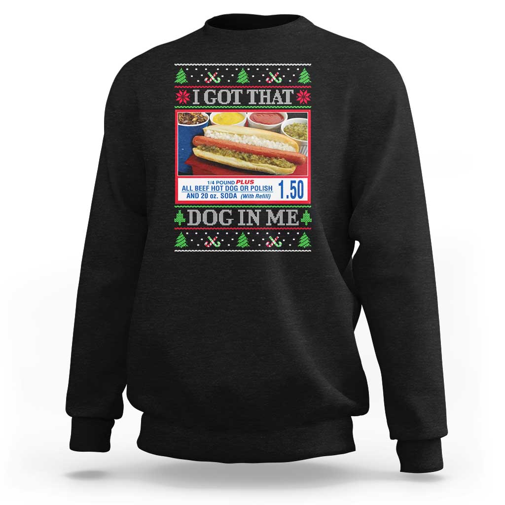 I Got That Dog in Me Ugly Christmas Sweatshirt Keep 150 Dank Meme Hot Dog Combo - Wonder Print Shop