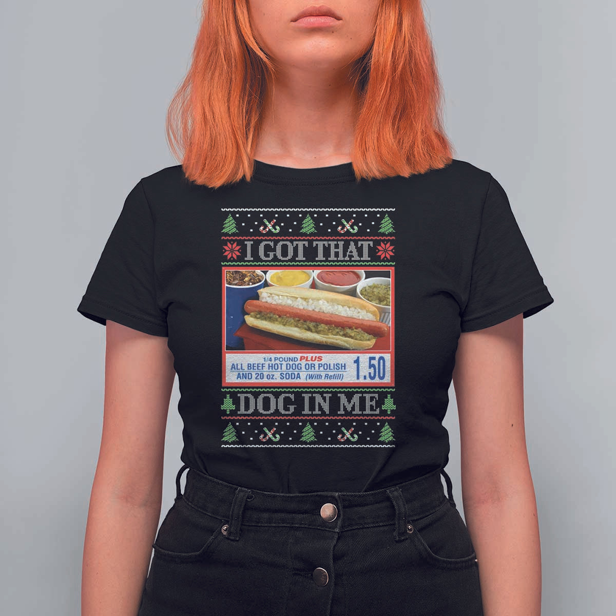 I Got That Dog in Me Ugly Christmas T Shirt For Women Keep 150 Dank Meme Hot Dog Combo - Wonder Print Shop