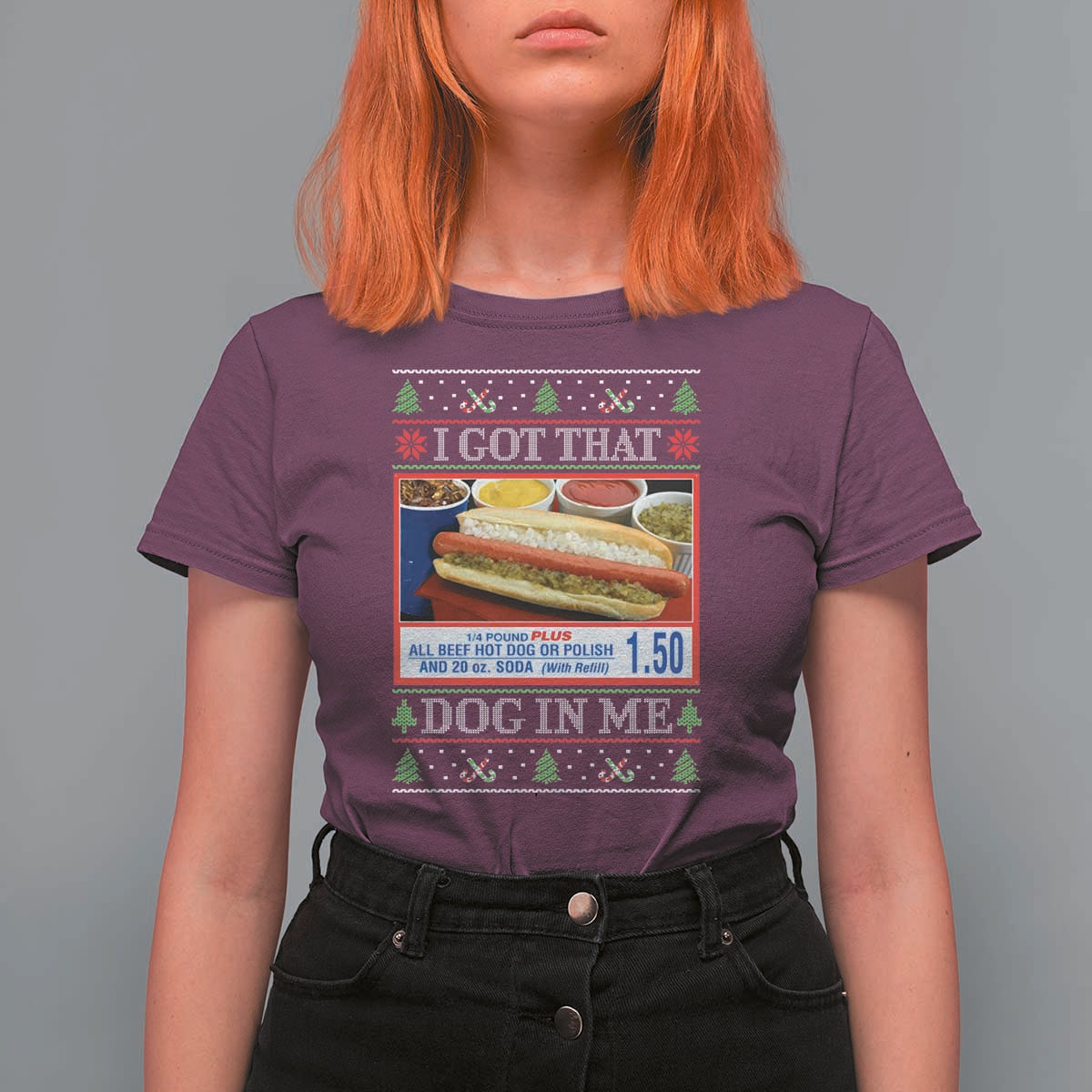 I Got That Dog in Me Ugly Christmas T Shirt For Women Keep 150 Dank Meme Hot Dog Combo - Wonder Print Shop