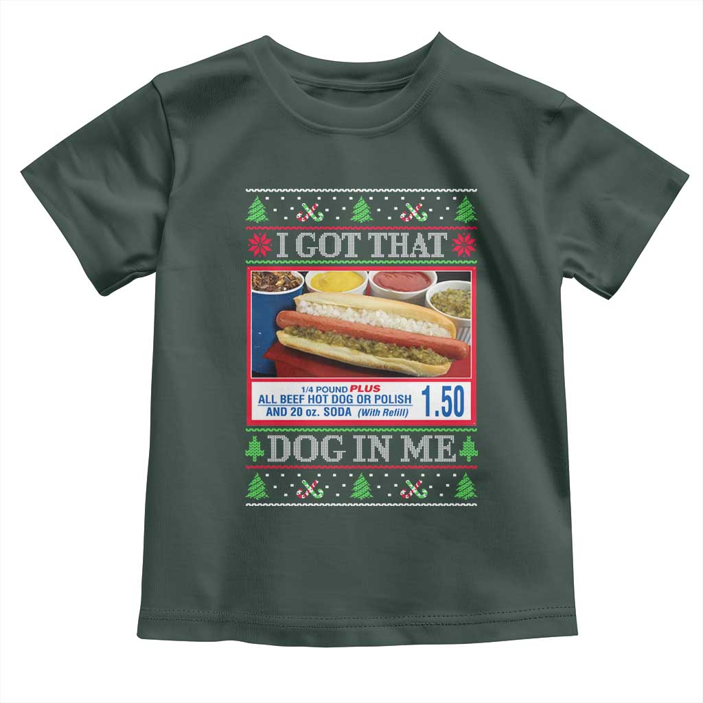 I Got That Dog in Me Ugly Christmas Toddler T Shirt Keep 150 Dank Meme Hot Dog Combo