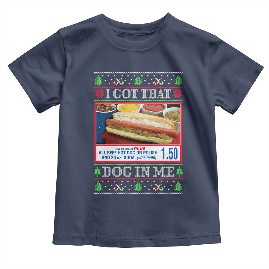 I Got That Dog in Me Ugly Christmas Toddler T Shirt Keep 150 Dank Meme Hot Dog Combo