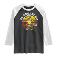 El Squatcho Bigfoot Raglan Shirt Mexican Sasquatch Cinco De Mayo