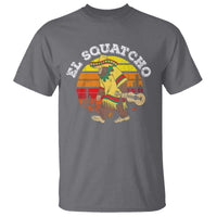 El Squatcho Bigfoot T Shirt Mexican Sasquatch Cinco De Mayo - Wonder Print Shop