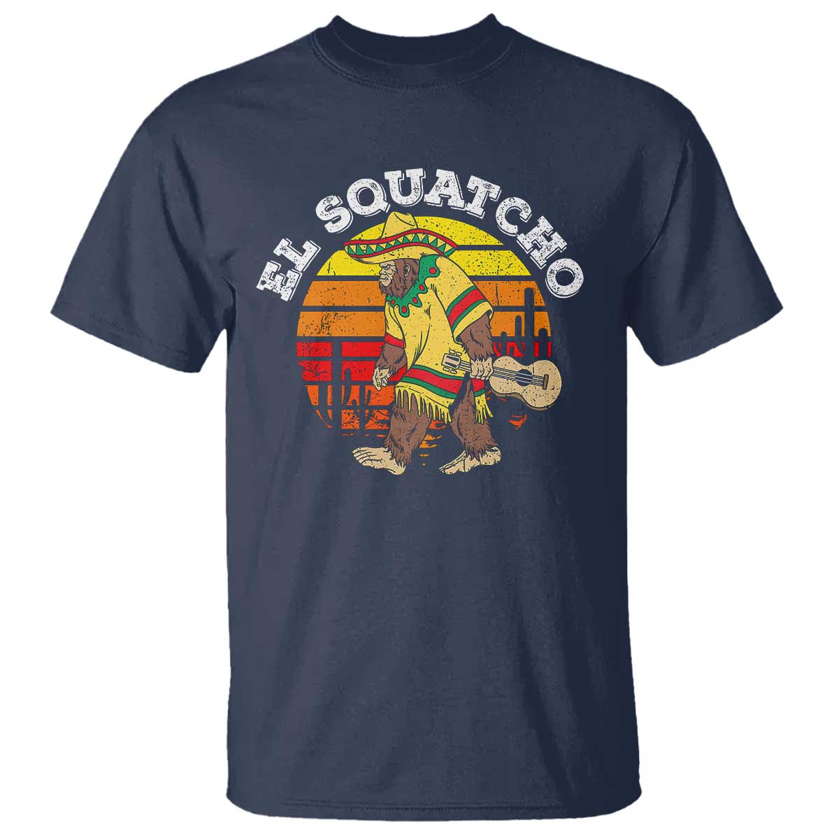 El Squatcho Bigfoot T Shirt Mexican Sasquatch Cinco De Mayo - Wonder Print Shop