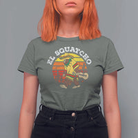 El Squatcho Bigfoot T Shirt For Women Mexican Sasquatch Cinco De Mayo - Wonder Print Shop