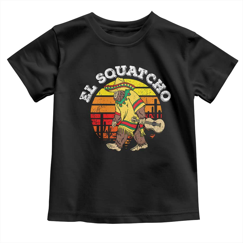 El Squatcho Bigfoot Toddler T Shirt Mexican Sasquatch Cinco De Mayo