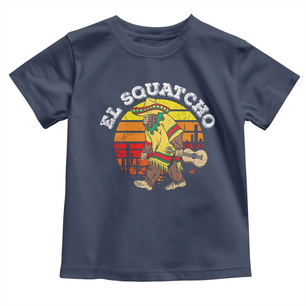 El Squatcho Bigfoot Toddler T Shirt Mexican Sasquatch Cinco De Mayo