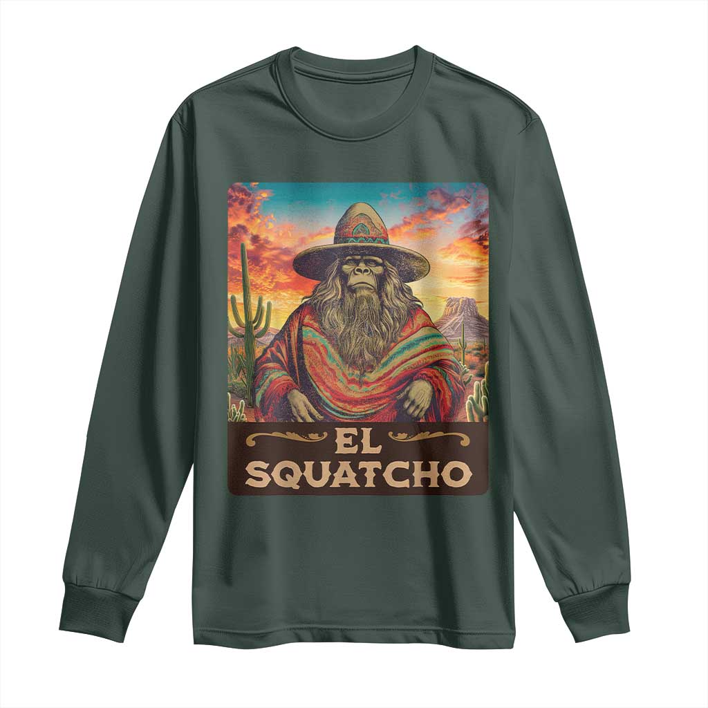 El Squatcho Bigfoot Long Sleeve Shirt Mexican Sasquatch Lovers Cinco De Mayo