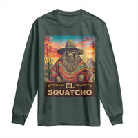 El Squatcho Bigfoot Long Sleeve Shirt Mexican Sasquatch Lovers Cinco De Mayo