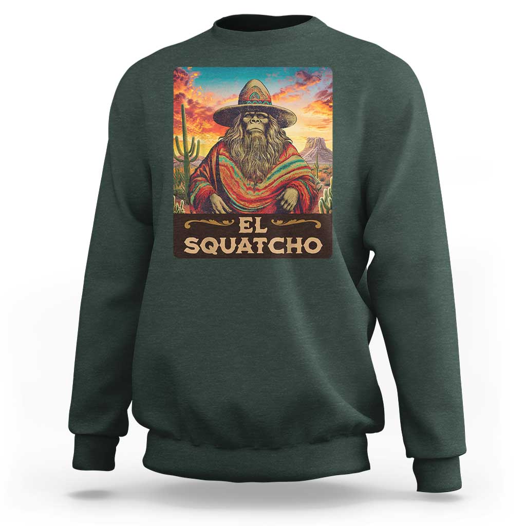 El Squatcho Bigfoot Sweatshirt Mexican Sasquatch Lovers Cinco De Mayo - Wonder Print Shop