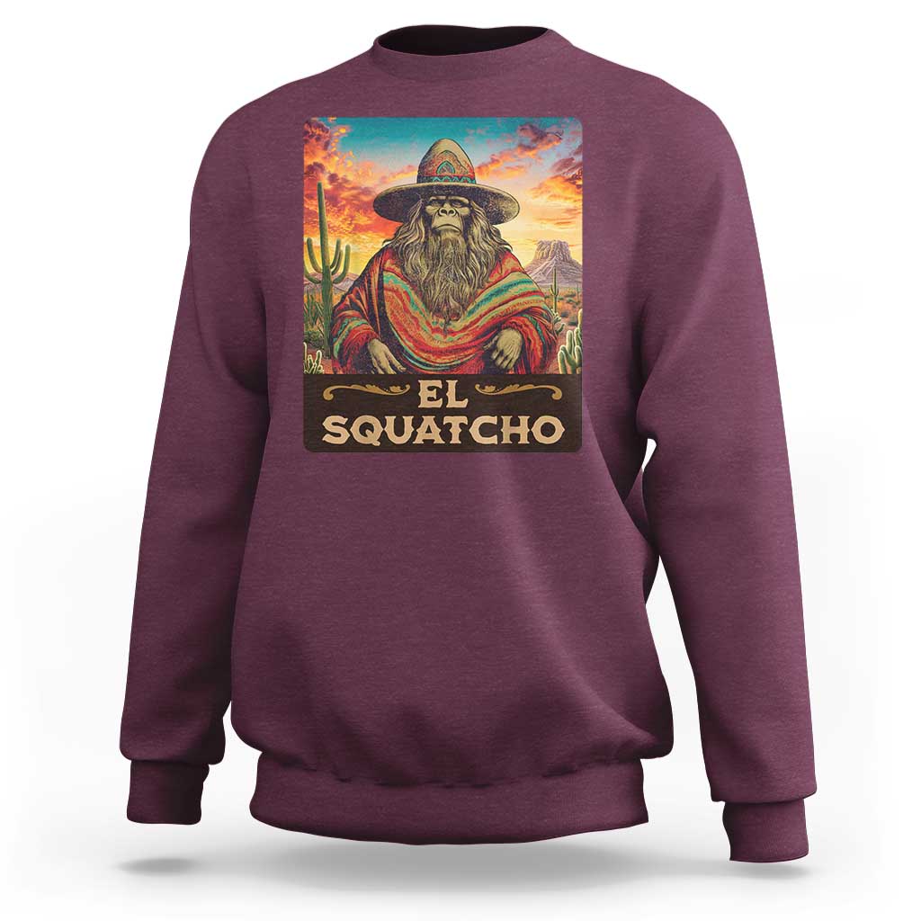 El Squatcho Bigfoot Sweatshirt Mexican Sasquatch Lovers Cinco De Mayo - Wonder Print Shop