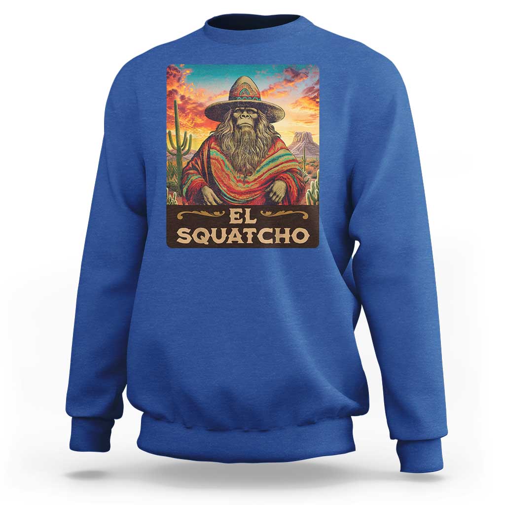 El Squatcho Bigfoot Sweatshirt Mexican Sasquatch Lovers Cinco De Mayo - Wonder Print Shop