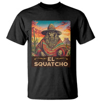 El Squatcho Bigfoot T Shirt Mexican Sasquatch Lovers Cinco De Mayo - Wonder Print Shop