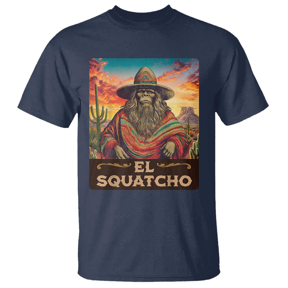 El Squatcho Bigfoot T Shirt Mexican Sasquatch Lovers Cinco De Mayo - Wonder Print Shop