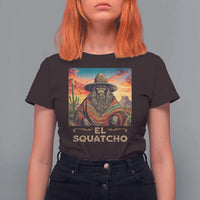 El Squatcho Bigfoot T Shirt For Women Mexican Sasquatch Lovers Cinco De Mayo - Wonder Print Shop