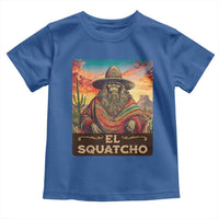 El Squatcho Bigfoot Toddler T Shirt Mexican Sasquatch Lovers Cinco De Mayo