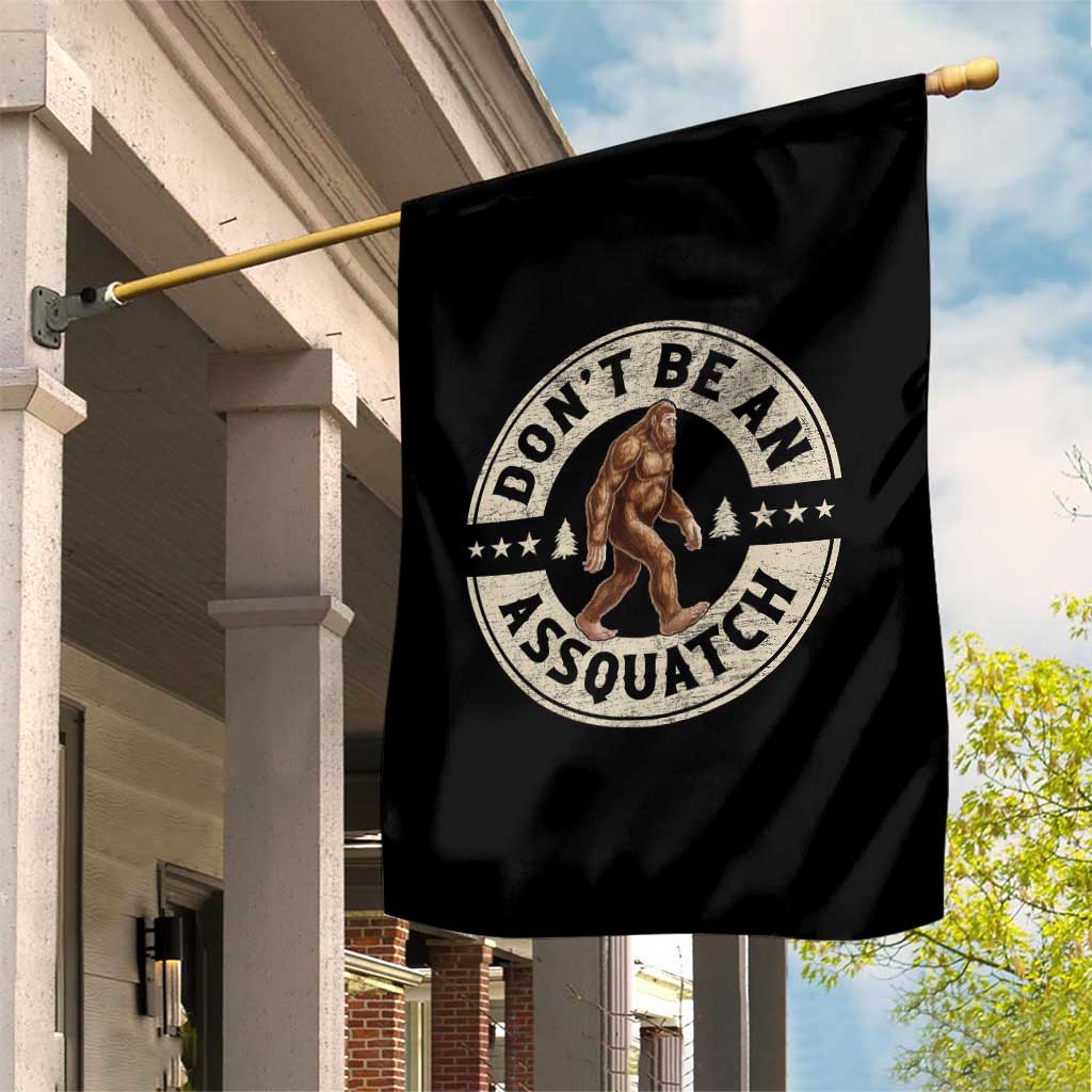 Funny Bigfoot Garden Flag Don't Be An Assquatch Retro Outdoor - Wonder Print Shop