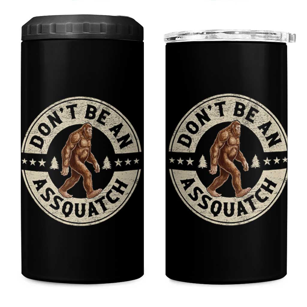 Funny Bigfoot 4 in 1 Can Cooler Tumbler Don't Be An Assquatch Retro Outdoor - Wonder Print Shop