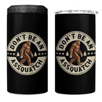 Funny Bigfoot 4 in 1 Can Cooler Tumbler Don't Be An Assquatch Retro Outdoor - Wonder Print Shop