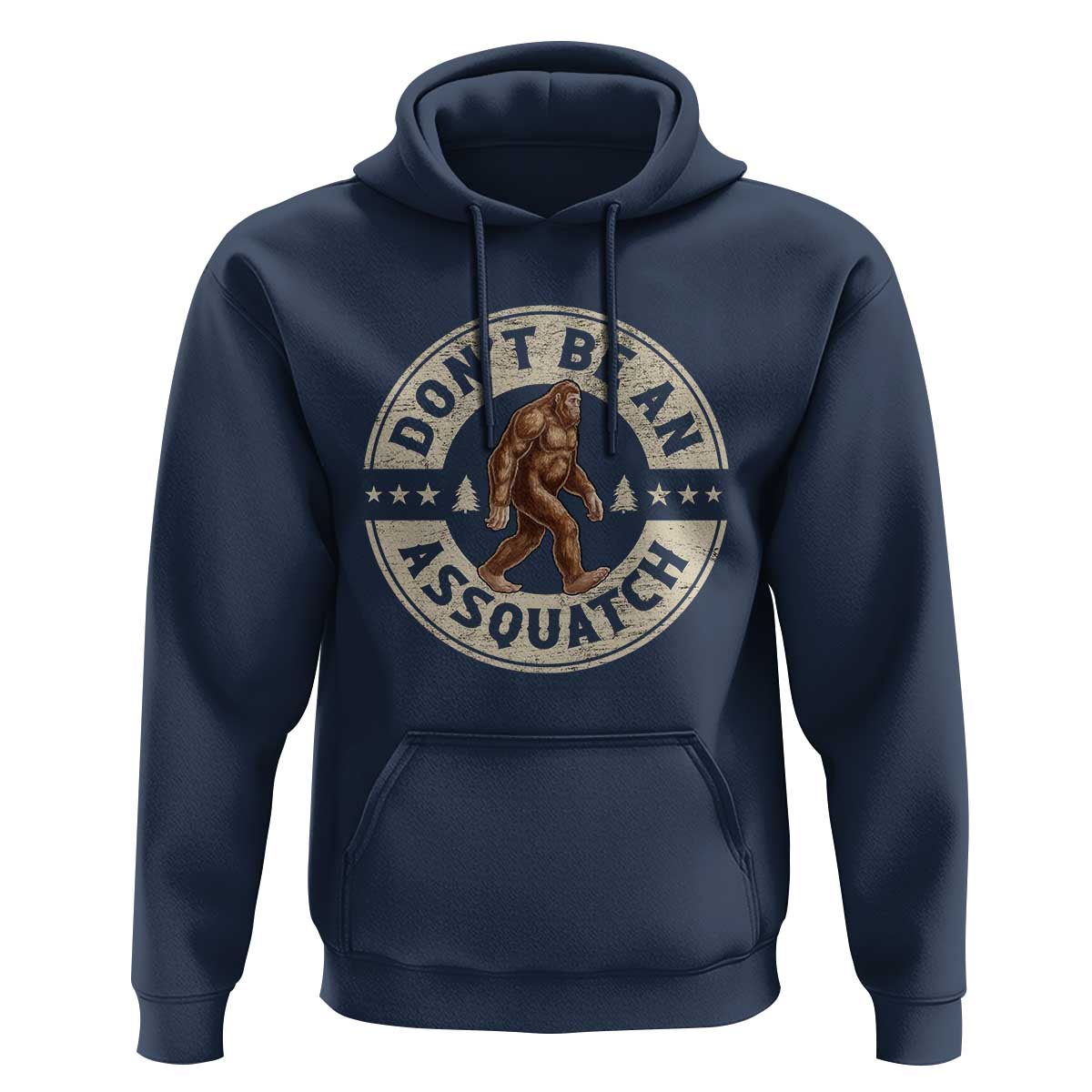 Funny Bigfoot Hoodie Don't Be An Assquatch Retro Outdoor - Wonder Print Shop