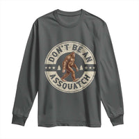 Funny Bigfoot Long Sleeve Shirt Don't Be An Assquatch Retro Outdoor - Wonder Print Shop