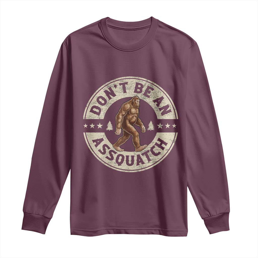 Funny Bigfoot Long Sleeve Shirt Don't Be An Assquatch Retro Outdoor - Wonder Print Shop