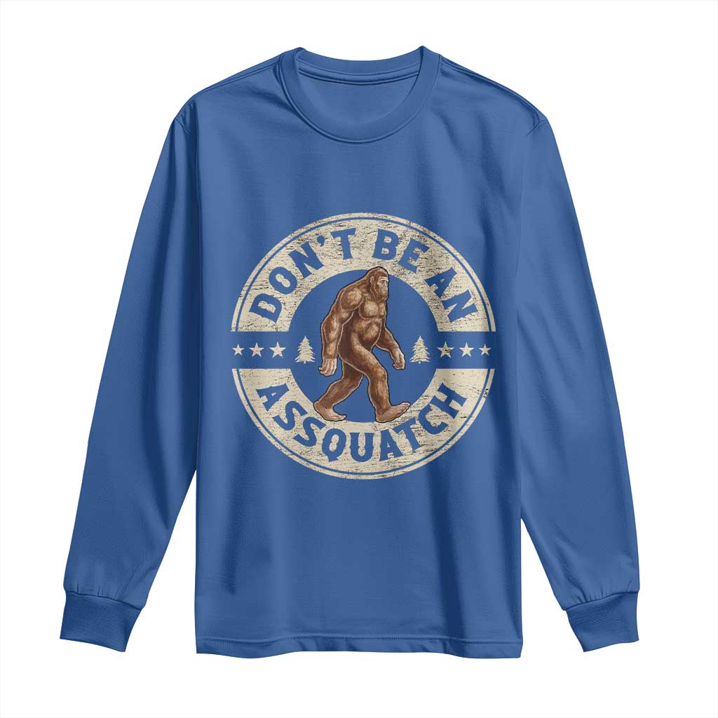 Funny Bigfoot Long Sleeve Shirt Don't Be An Assquatch Retro Outdoor - Wonder Print Shop