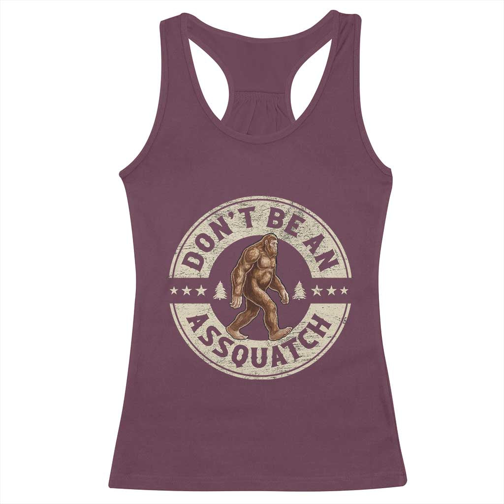Funny Bigfoot Racerback Tank Top Don't Be An Assquatch Retro Outdoor - Wonder Print Shop