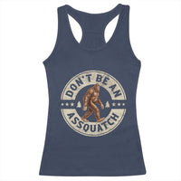 Funny Bigfoot Racerback Tank Top Don't Be An Assquatch Retro Outdoor - Wonder Print Shop