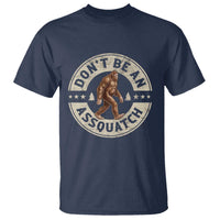 Funny Bigfoot T Shirt Don't Be An Assquatch Retro Outdoor - Wonder Print Shop