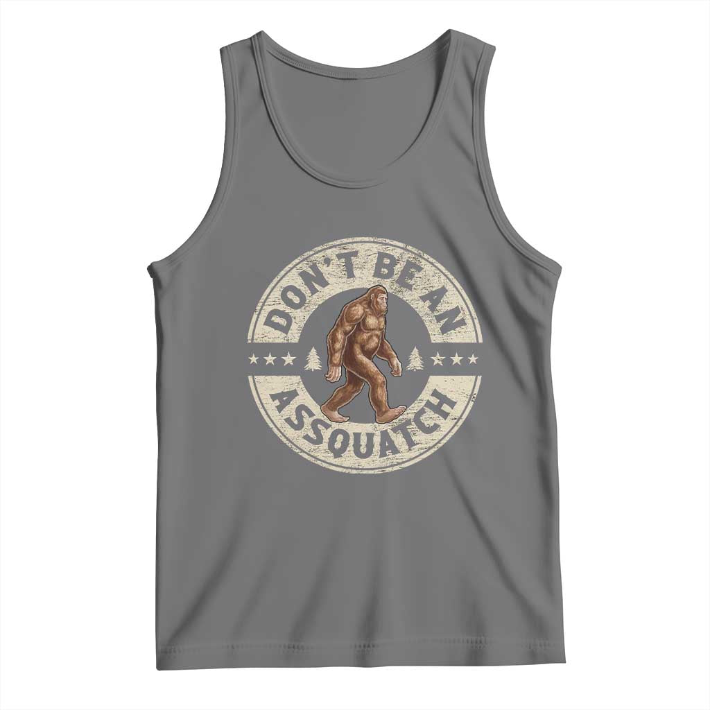 Funny Bigfoot Tank Top Don't Be An Assquatch Retro Outdoor - Wonder Print Shop