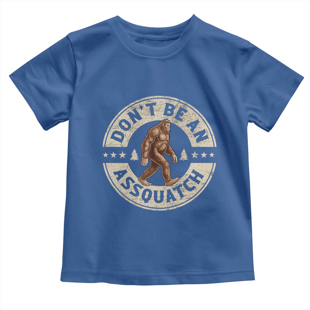 Funny Bigfoot Toddler T Shirt Don't Be An Assquatch Retro Outdoor - Wonder Print Shop