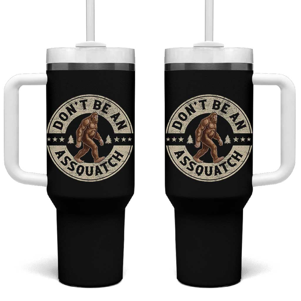 Funny Bigfoot Tumbler With Handle Don't Be An Assquatch Retro Outdoor - Wonder Print Shop