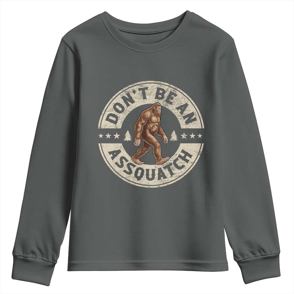 Funny Bigfoot Youth Sweatshirt Don't Be An Assquatch Retro Outdoor - Wonder Print Shop