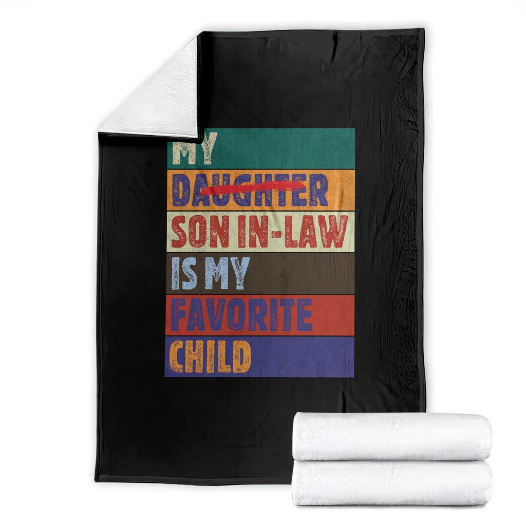 My Son In Law Is My Favorite Child Throw Blanket Funny Replaced Daughter - Wonder Print Shop