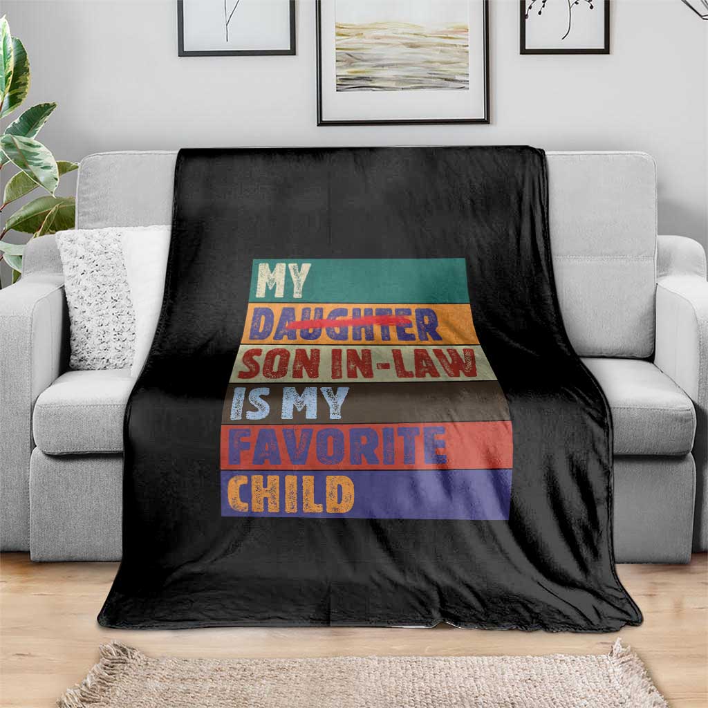 My Son In Law Is My Favorite Child Throw Blanket Funny Replaced Daughter - Wonder Print Shop