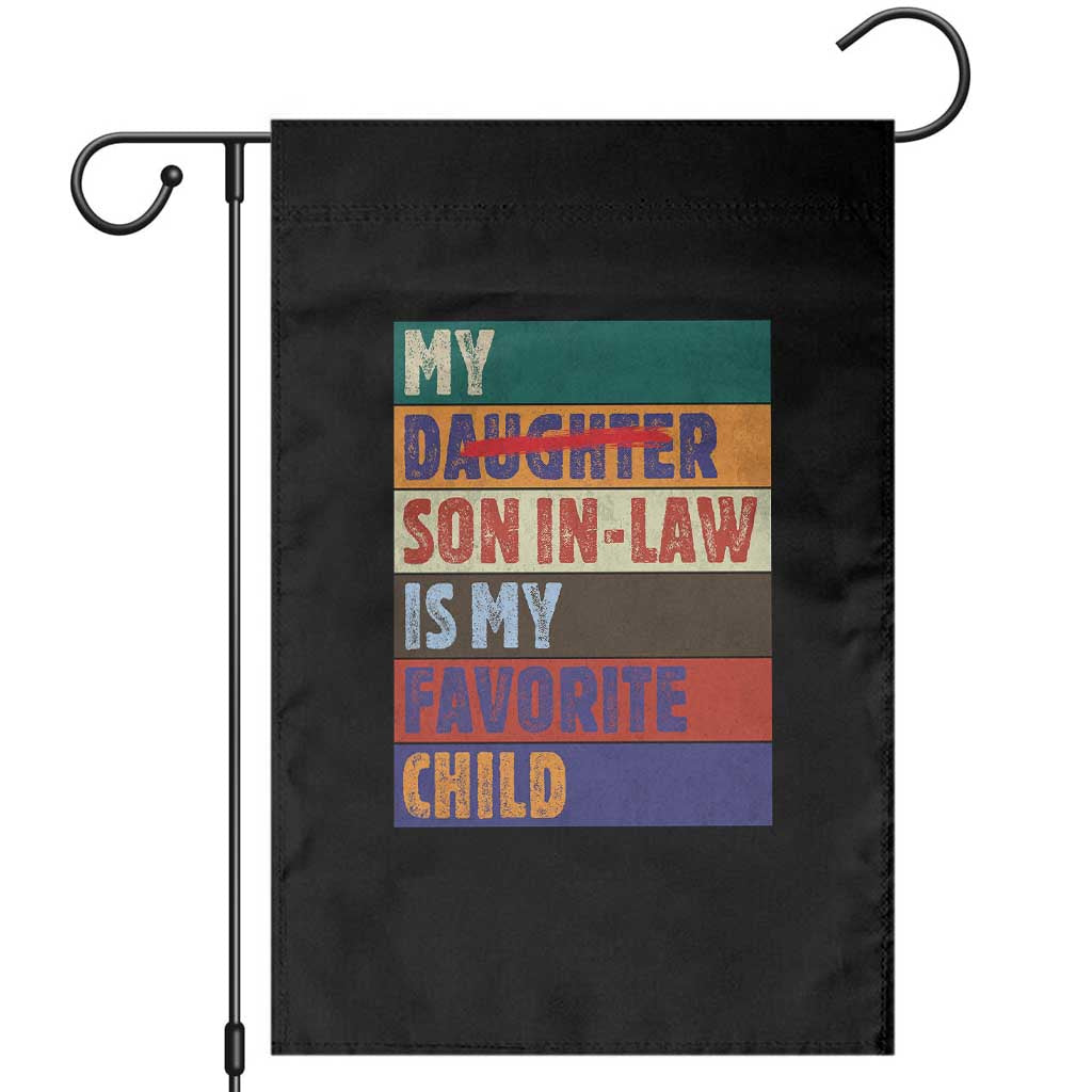 My Son In Law Is My Favorite Child Garden Flag Funny Replaced Daughter - Wonder Print Shop