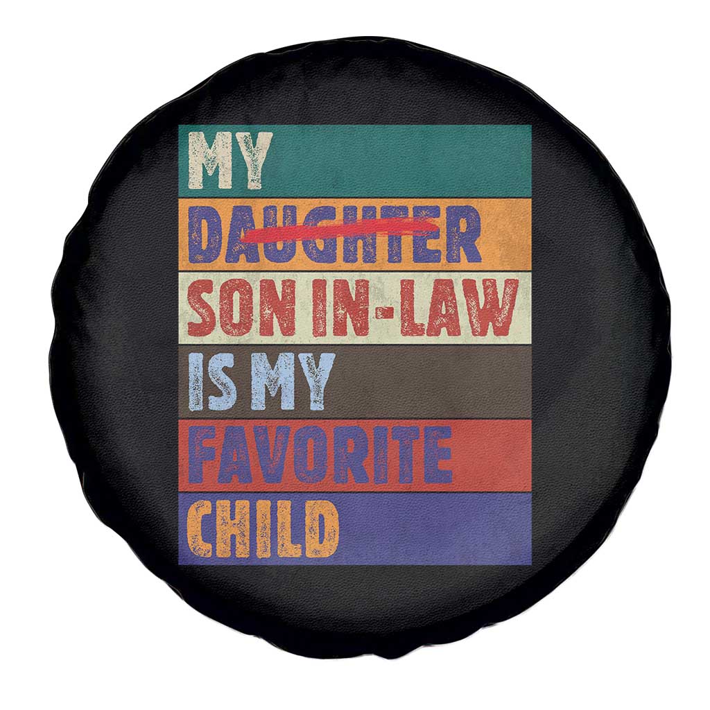 My Son In Law Is My Favorite Child Spare Tire Cover Funny Replaced Daughter - Wonder Print Shop