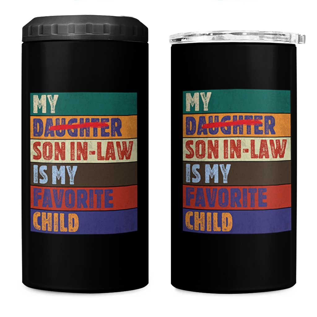 My Son In Law Is My Favorite Child 4 in 1 Can Cooler Tumbler Funny Replaced Daughter - Wonder Print Shop