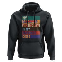 My Son In Law Is My Favorite Child Hoodie Funny Replaced Daughter - Wonder Print Shop