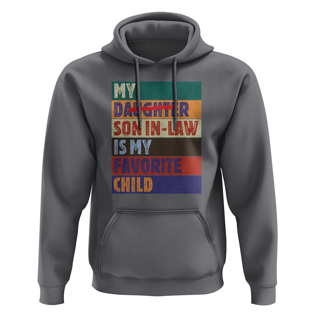 My Son In Law Is My Favorite Child Hoodie Funny Replaced Daughter - Wonder Print Shop