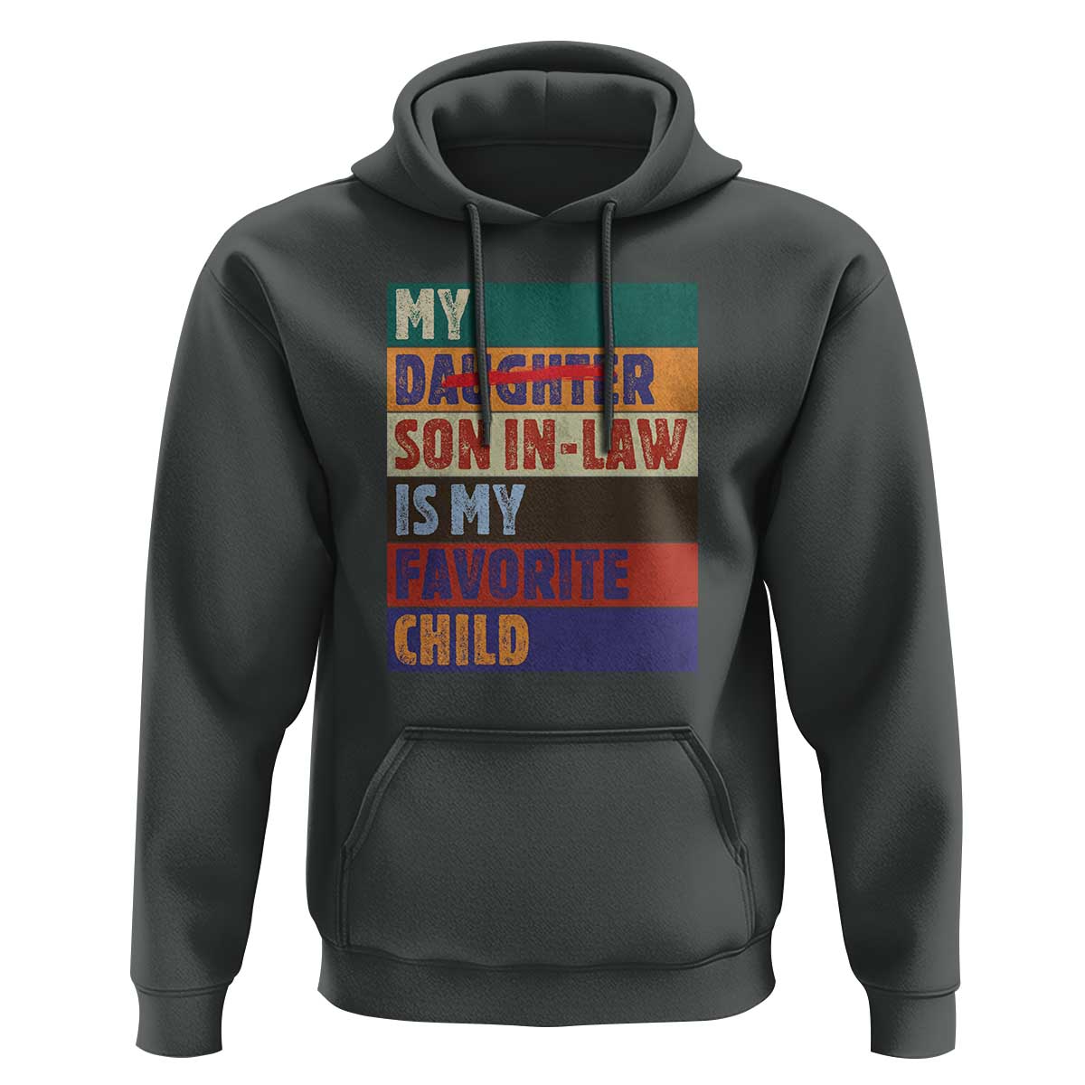 My Son In Law Is My Favorite Child Hoodie Funny Replaced Daughter - Wonder Print Shop